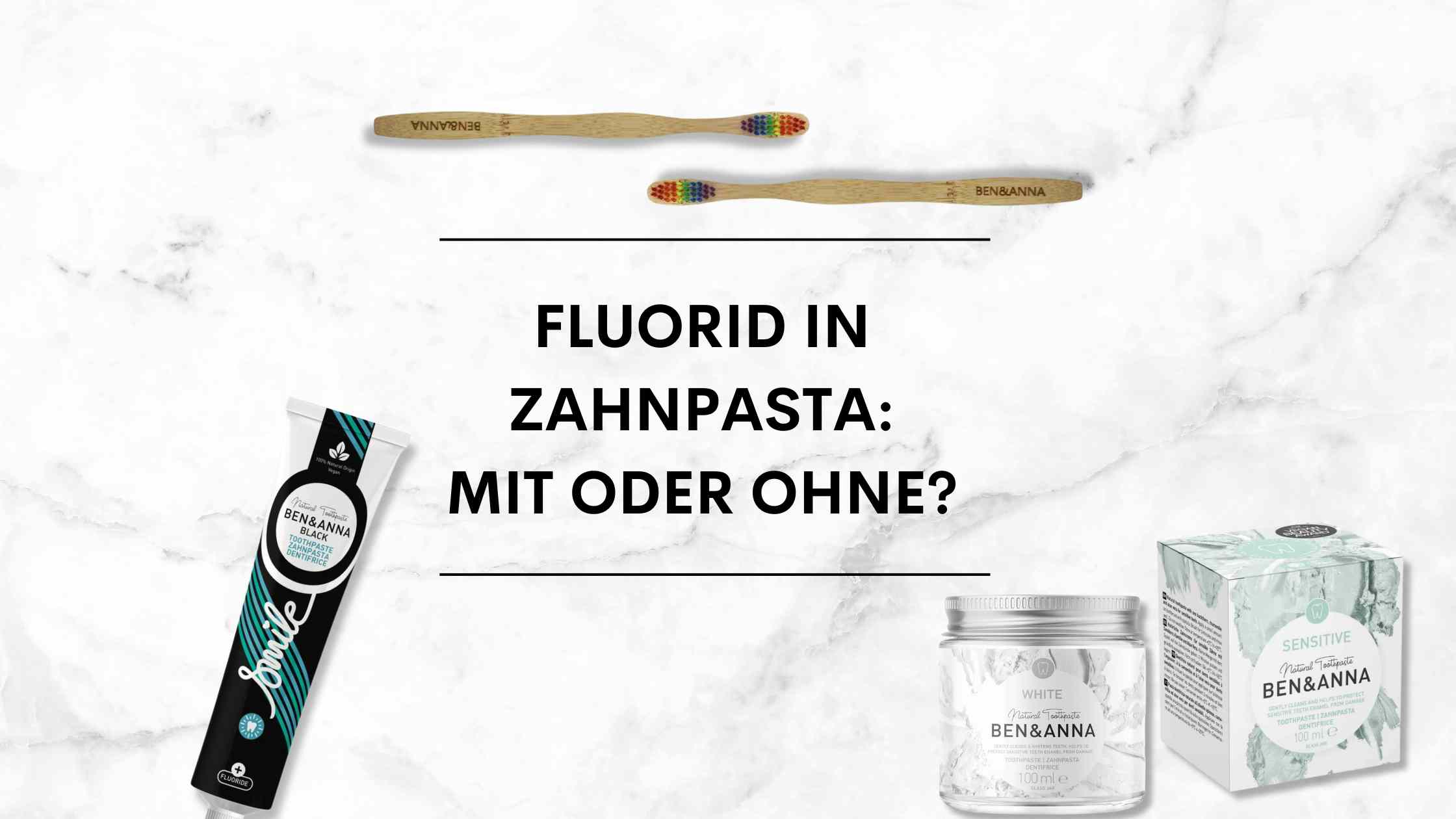 Fluorid Zahnpasta ohne oder mit